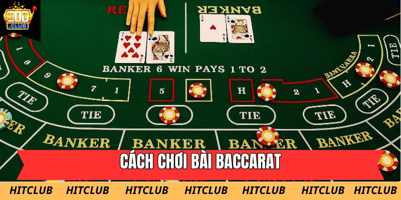 Nắm vững quy tắc rút lá bài thứ ba để phán đoán chính xác kết quả ván bài Baccarat tại Hit Club