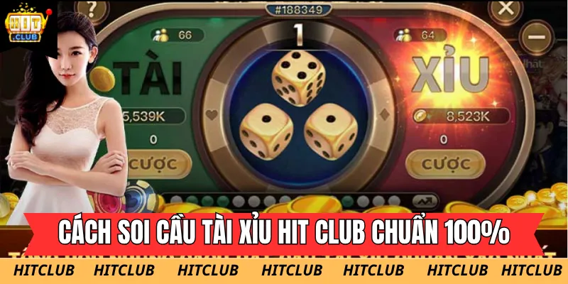Ứng dụng cách soi cầu Tài xỉu Hit Club thông qua bảng thống kê lịch sử phiên cược 2026
